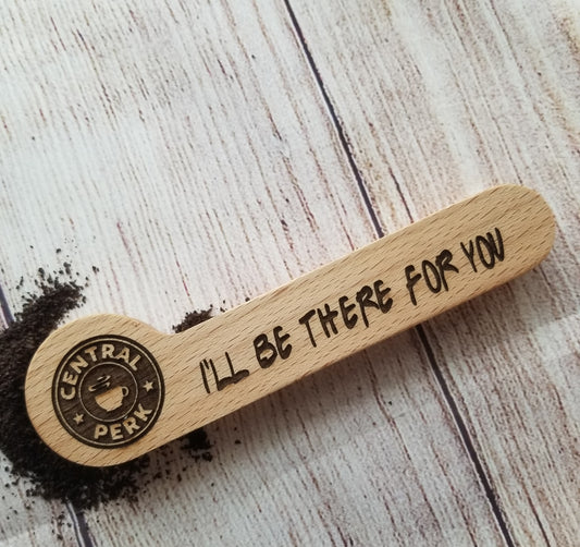 I'll be there for you (Friends) coffee scoop/bag clip